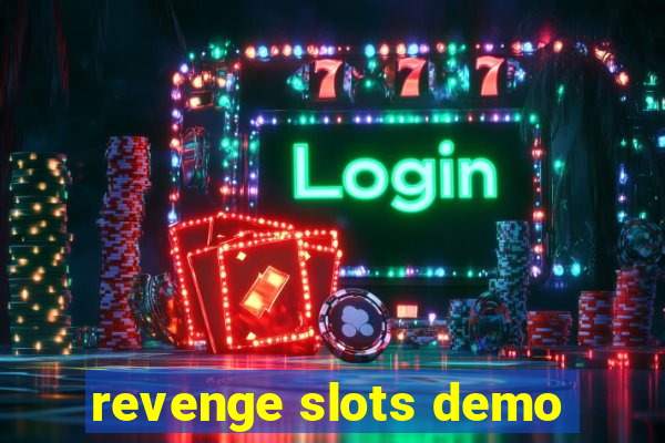 revenge slots demo